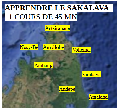 1 COURS DE 45MNS DE SAKALAVA